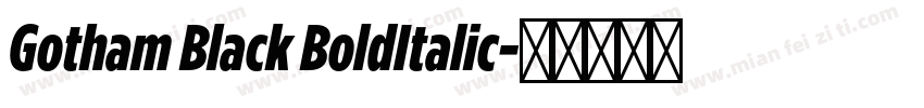 Gotham Black BoldItalic字体转换
